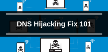 DNS Hijacking Fix 101