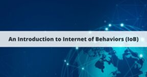 Internet of Behaviors (IoB)