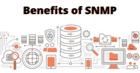 Benefits of SNMP