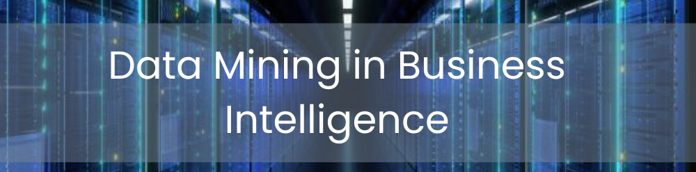 Data mining in Business Intelligence