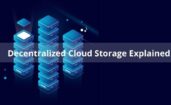 Decentralized Cloud Storage Explained