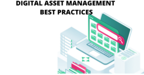 Digital Asset Management Best Practices