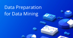 Data Preparation for Data Mining Success