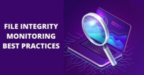 File Integrity Monitoring Best Practices