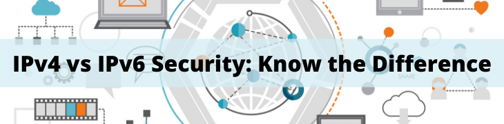 IPv4 vs IPv6 Security