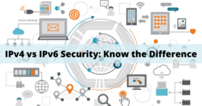 IPv4 vs IPv6 Security