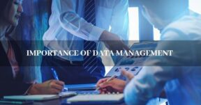 Importance of Data Management System