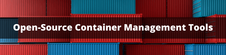 List of Open Source Container Management Tools