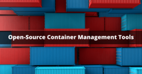 List of Open Source Container Management Tools