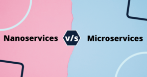 Nanoservices vs. Microservices