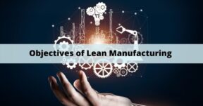 Objectives of Lean Manufacturing