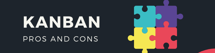 Pros and Cons of Kanban