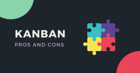 Pros and Cons of Kanban