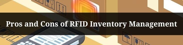 Pros and Cons of RFID Inventory Management