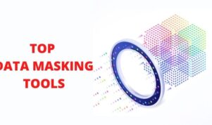 Top Data Masking Tools