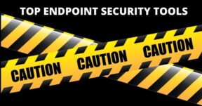 Top Endpoint Security Tools