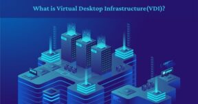 What is Virtual Desktop Infrastructure(VDI)